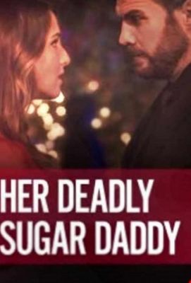 Deadly Sugar Daddy (2020)