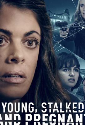 Young, Stalked, and Pregnant (2020)
