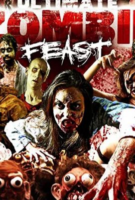 Ultimate Zombie Feast (2020)