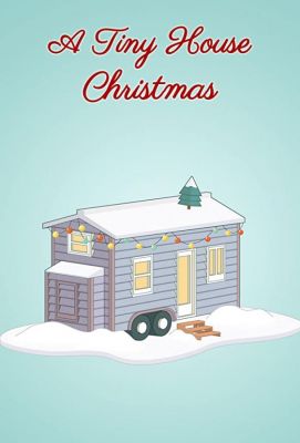 A Tiny House Christmas ()