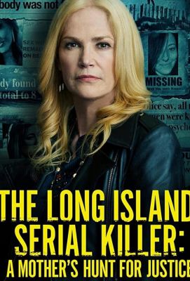 Лонг-Айлендский серийный убийца: Охота матери за справедливостью (2021)