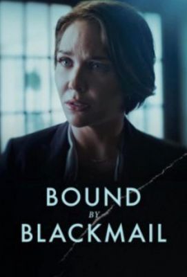 Bound by Blackmail (2022)