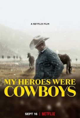 My Heroes Were Cowboys (2021)