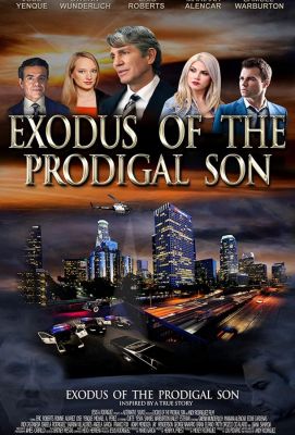 Exodus of the Prodigal Son (2017)