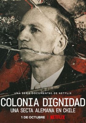 Colonia Dignidad: Eine deutsche Sekte in Chile (2021)
